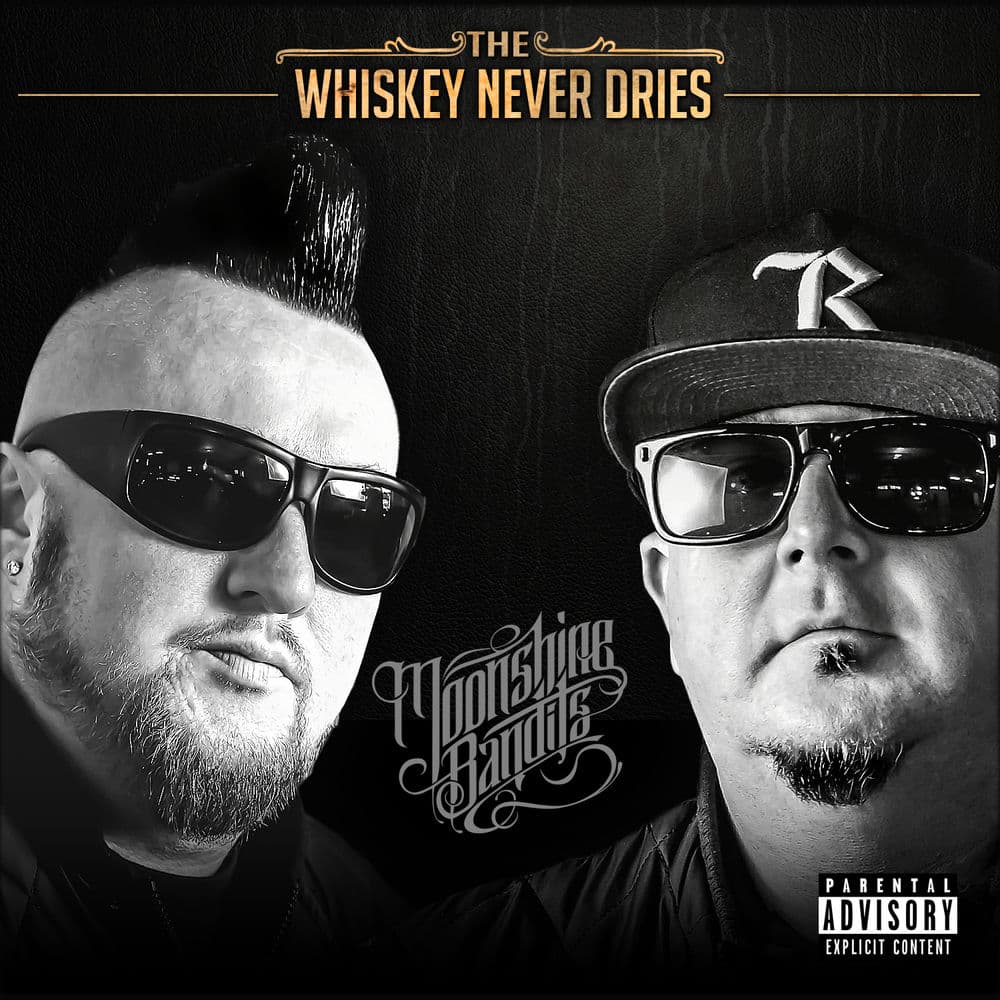 Moonshine Bandits, The Whiskey Never Dries